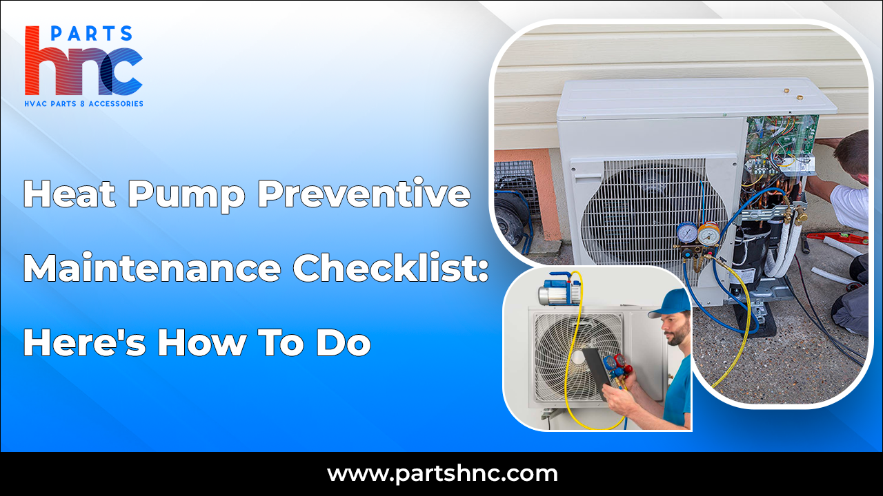 Heat Pump Preventive Maintenance_PartsHnC