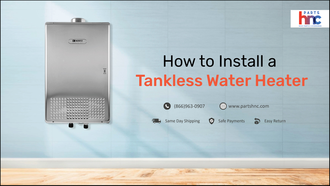 How to Install a Tankless Water Heater