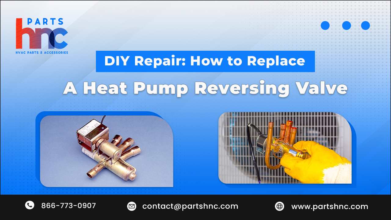 How to Replace a Heat Pump Reversing Valve_PartsHnC