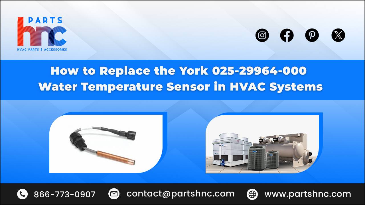 How to Replace the York Water Temperature Sensor in HVAC Systems_PartsHnC