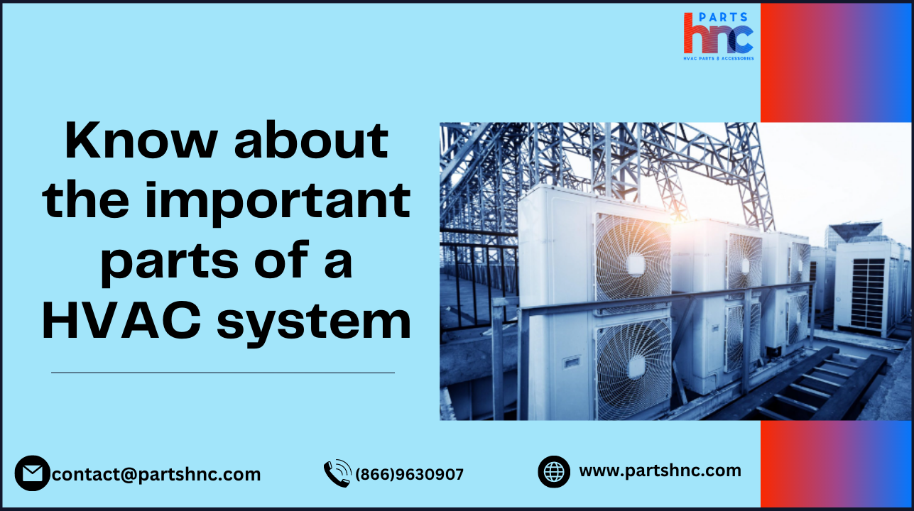 The 7 Most Important Parts of HVAC System