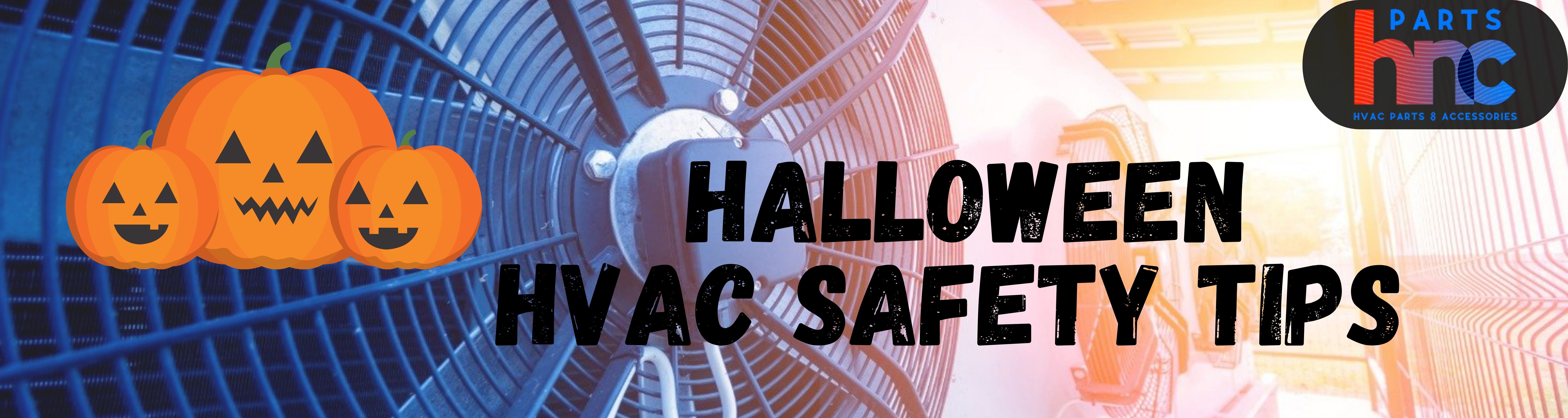 HVAC Safety Tips & Keeping Your HVAC Safe This Halloween