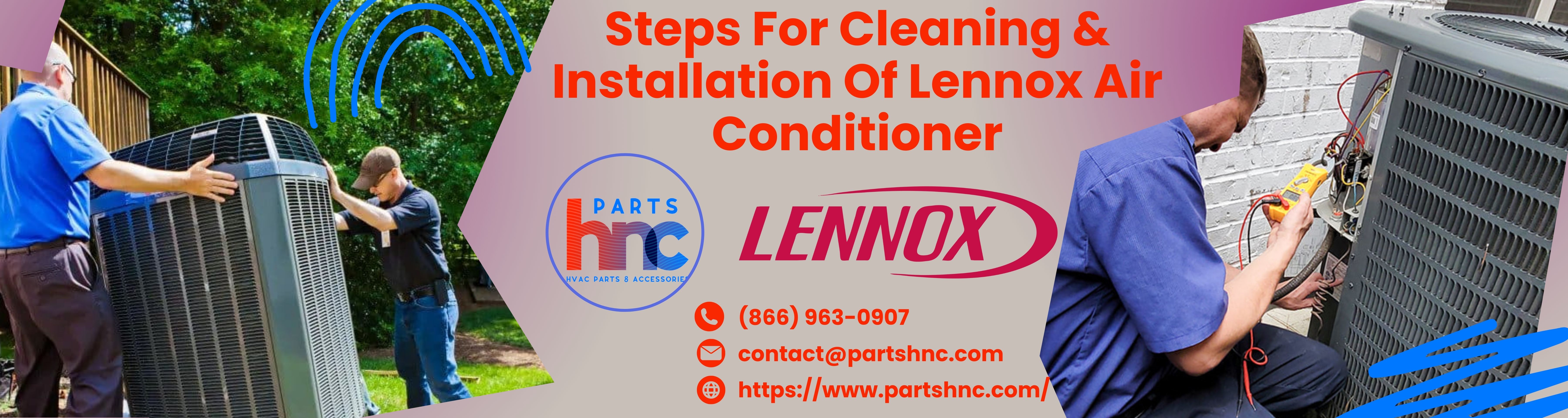Steps for Cleaning of Lennox Air Conditioner Lennox Air Conditioner