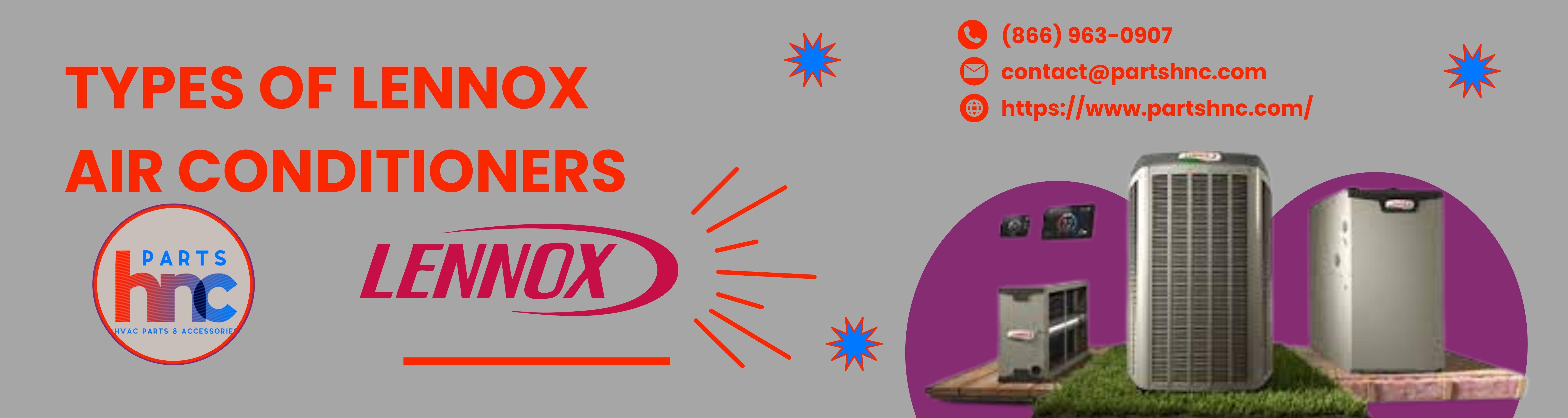Types of Lennox Air Conditioners Lennox Parts and Accessories PartsHnC